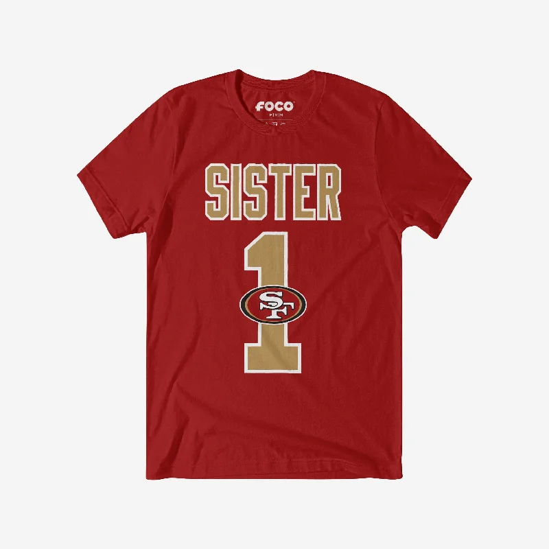 San Francisco 49ers Number 1 Sister T-Shirt-- Terry Blend Velvet Blend Canvas Blend